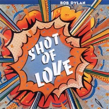 Bob Dylan, Shot of Love